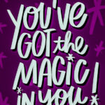 You've got the magic in you // i love lists art by Tracy Benjamin of Shutterbean