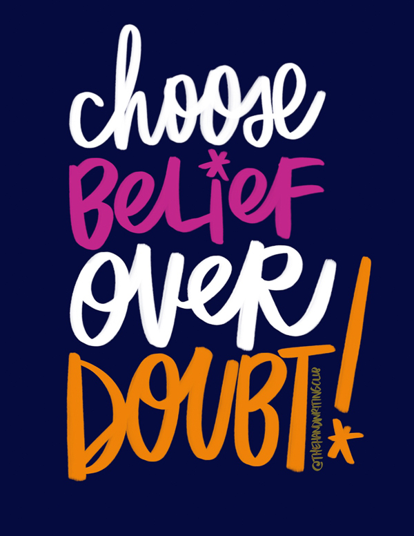 Choose Belief Over Doubt- i love lists / shutterbean