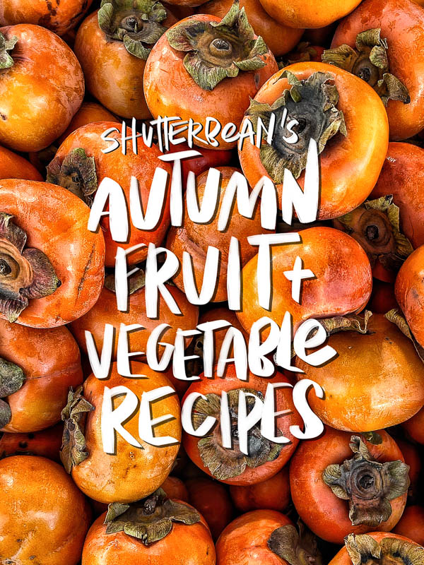 Autumn Fruit & Vegetable Recipes from the Shutterbean archives!
