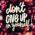 Don't Give Up on YOURSELF! I love list // Tracy Benjamin of Shutterbean.com