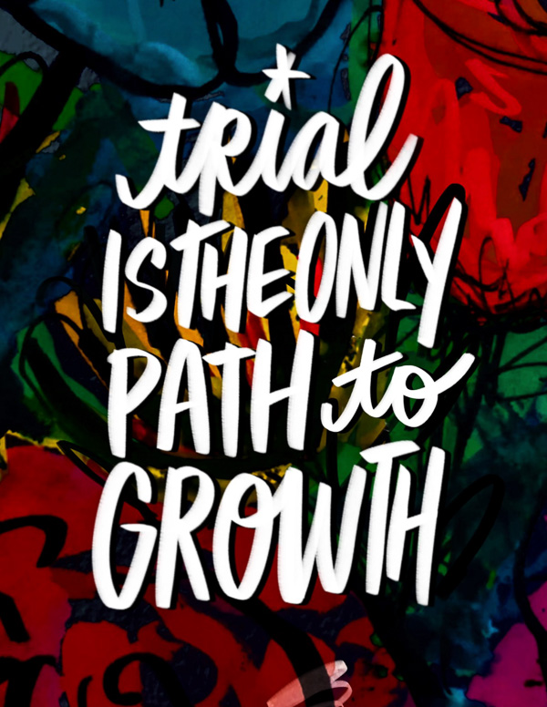 Trial is the Only Path to Growth - I LOVE LISTS by shutterbean