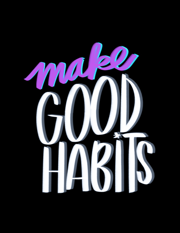 Make Good Habits - i love lists/ tracy benjamin of shutterbean.com