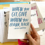 When you get, give. When you learn, teach. I LOVE LISTS// shutterbean