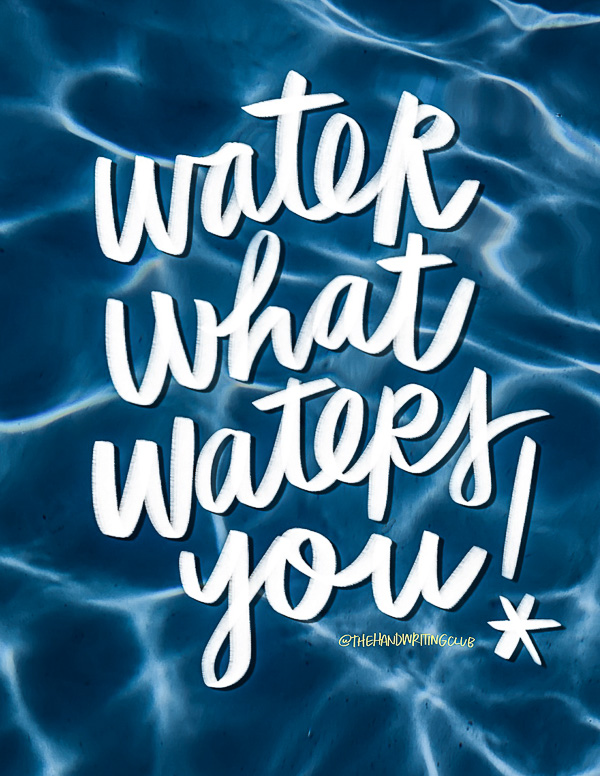 Water what waters you- I love lists // Tracy Benjamin