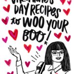 Valentine's Day Recipes to Woo Your Boo! Tracy Benjamin from Shutterbean.com shares her favorite recipes to make for loved ones!